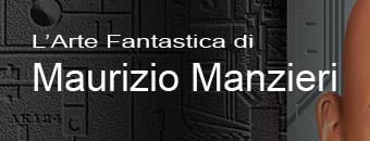 L’Arte Fantastica di Maurizio Manzieri
