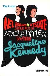 copertina di Nel palazzo d'estate quella notte Adolf Hitler strangolò Jacqueline Kennedy