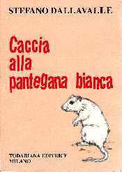 copertina di Caccia alla pantegana bianca