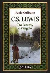 copertina di C.S. Lewis. Tra Fantasy e Vangelo
