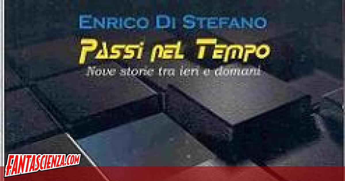 I passi nel tempo di Enrico Di Stefano