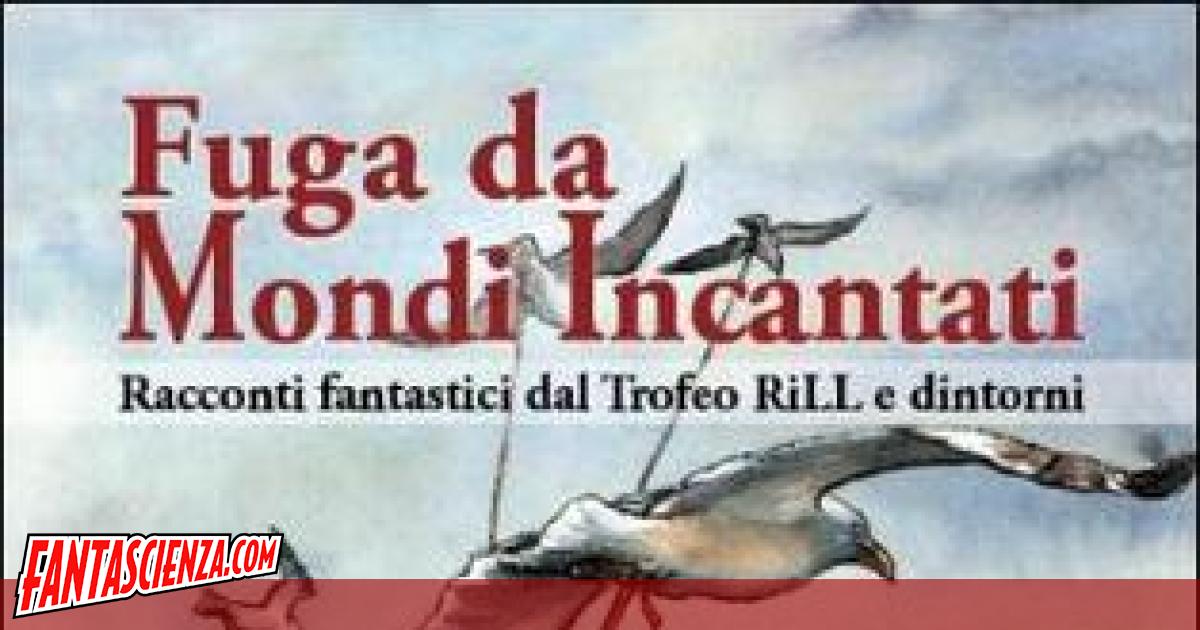 XV Trofeo RiLL - Il miglior racconto fantastico