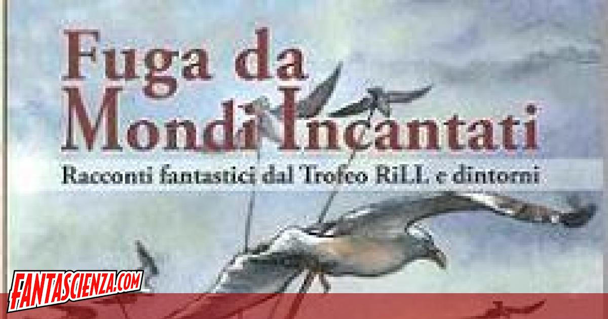 Fuga da Mondi Incantati
