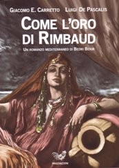 copertina di Come l'oro di Rimbaud. Un romanzo mediterraneo di Bedri Bekir