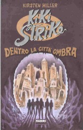 copertina di Kiki Strike dentro la città Ombra